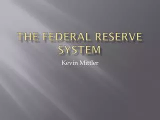 The Federal Reserve System