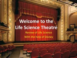 Welcome to the Life Science Theatre