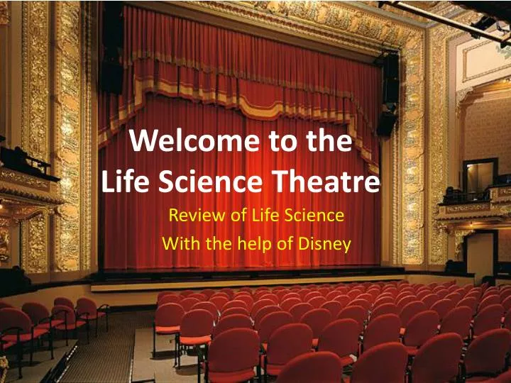 welcome to the life science theatre