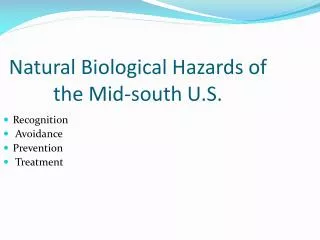 Natural Biological Hazards of the Mid-south U.S.