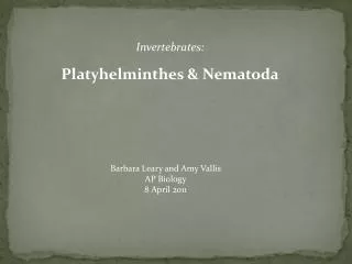 Invertebrates: Platyhelminthes &amp; Nematoda