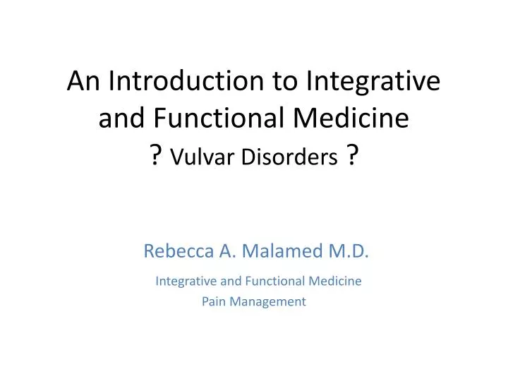 an introduction to integrative and functional medicine vulvar disorders