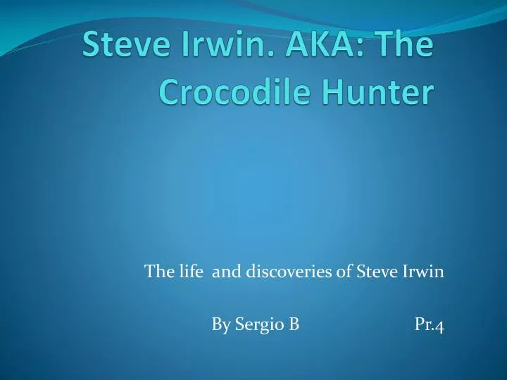steve irwin aka the crocodile hunter