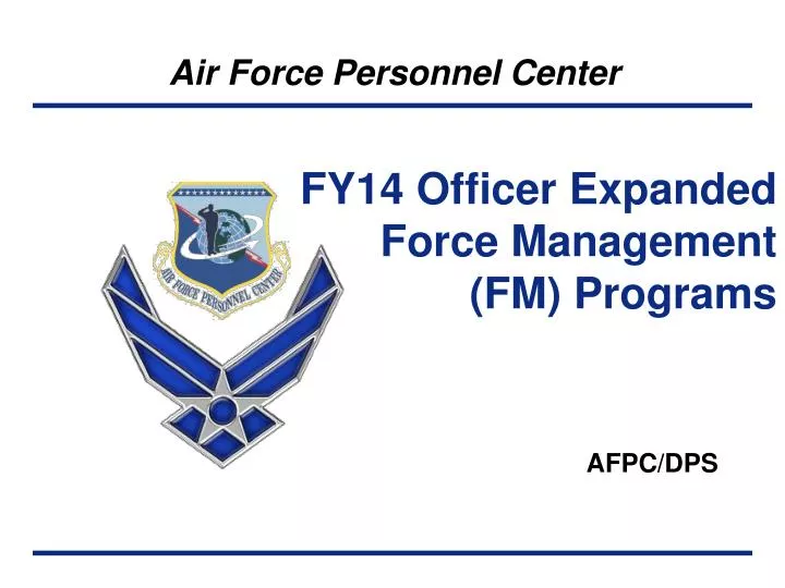 fy14 officer expanded force management fm programs