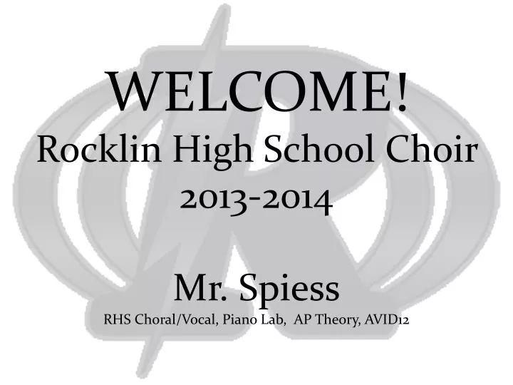 welcome rocklin high school choir 2013 2014 mr spiess rhs choral vocal piano lab ap theory avid12