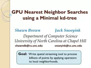 GPU Nearest Neighbor Searches using a Minimal kd-tree