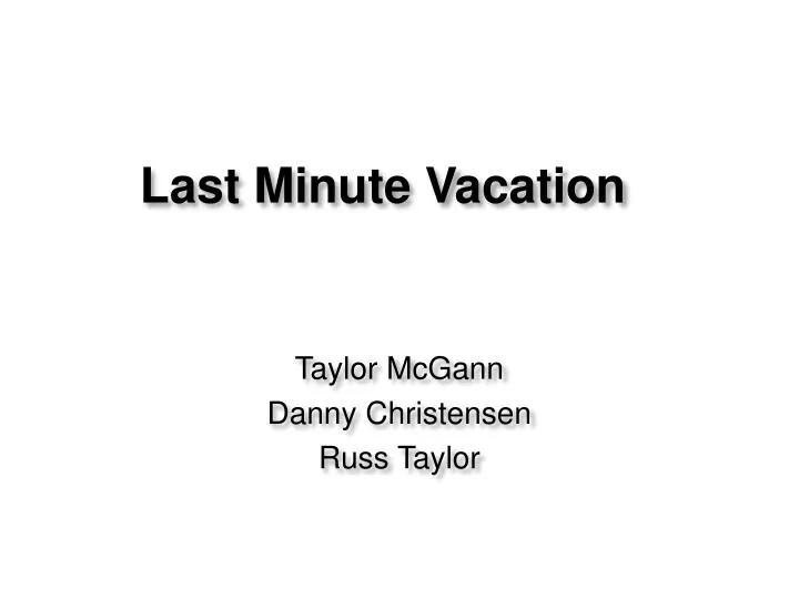 last minute vacation