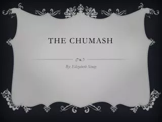 The cHUMASH