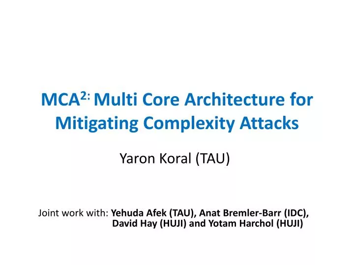 mca 2 multi core architecture for mitigating complexity attacks