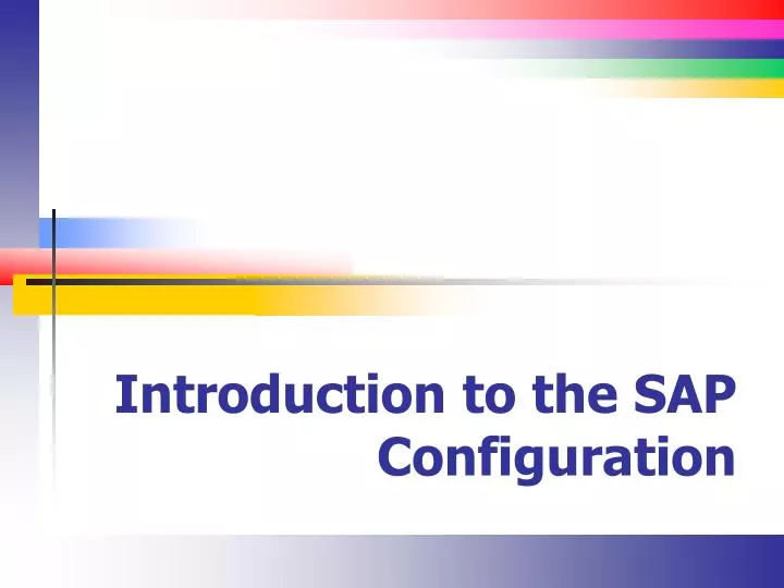 introduction to the sap configuration