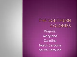 The Southern Colonies