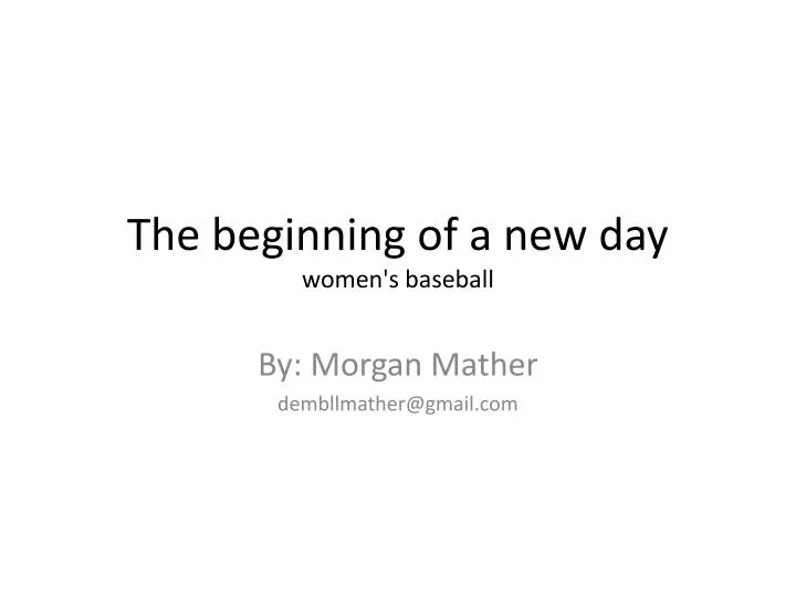 the beginning of a new day women s baseball