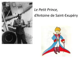 Le Petit Prince, d’Antoine de Saint- Exupéry