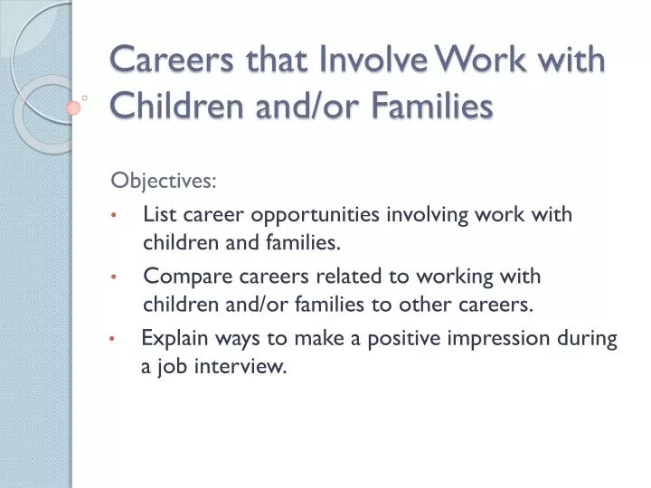 careers that involve work with children and or families