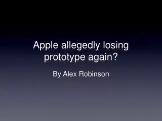 Apple allegedly losing prototype again?