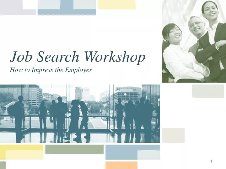 job search workshop how to impress the employer