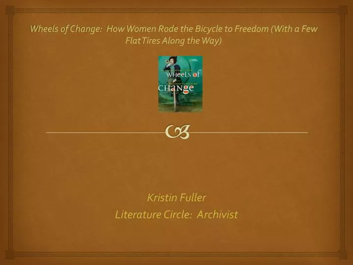 wheels of change how women rode the bicycle to freedom with a few flat tires along the way