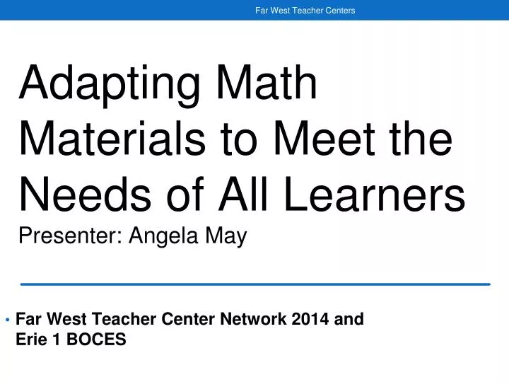 adapting math materials to meet the needs of all learners presenter angela may