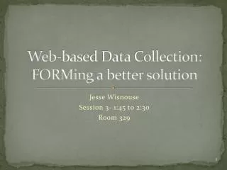 Web-based Data Collection: FORMing a better solution