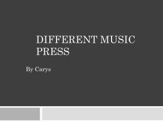 Different music press