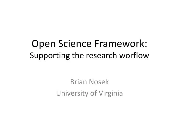 open science framework supporting the research worflow