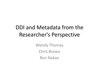 DDI and Metadata from the Researcher's Perspective