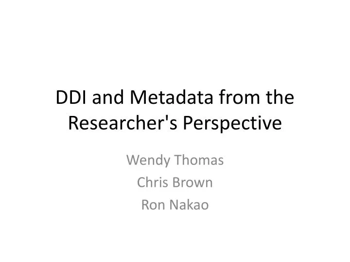 ddi and metadata from the researcher s perspective