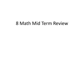 8 Math Mid Term Review