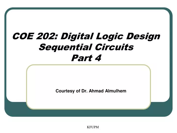 coe 202 digital logic design sequential circuits part 4