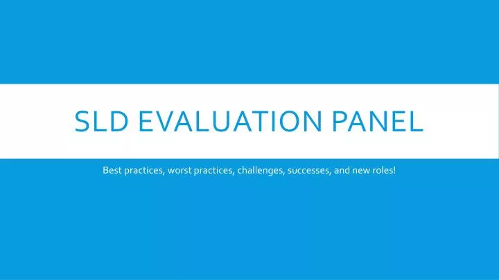 sld evaluation panel