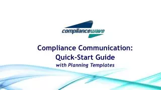 Compliance Communication: Quick-Start Guide with Planning Templates