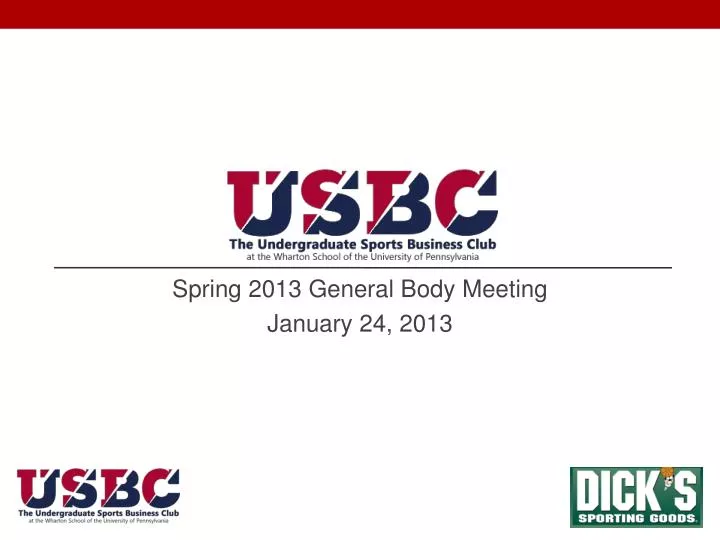 spring 2013 general body meeting january 24 2013