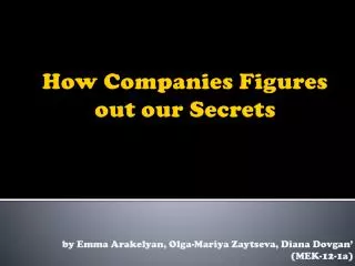 How Companies Figures out our Secrets