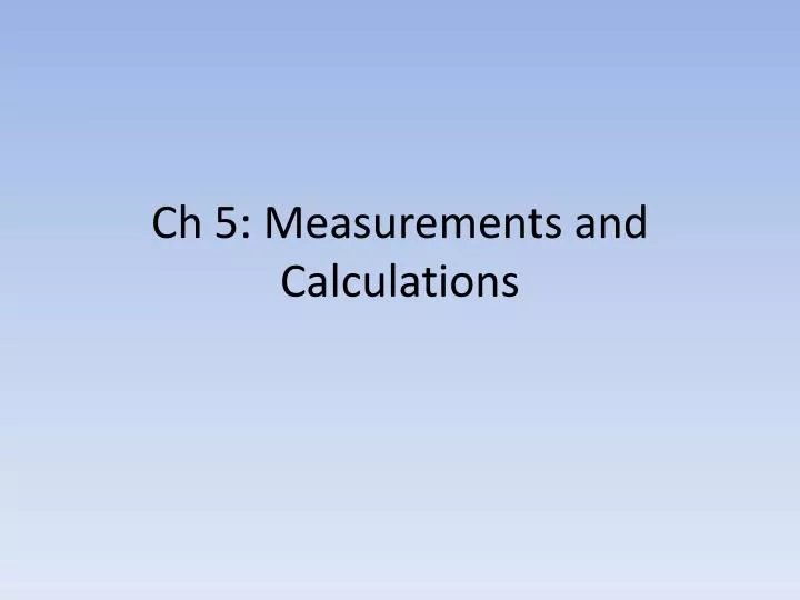 ch 5 measurements and calculations