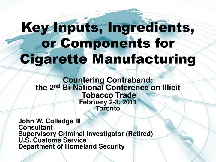 key inputs ingredients or components for cigarette manufacturing