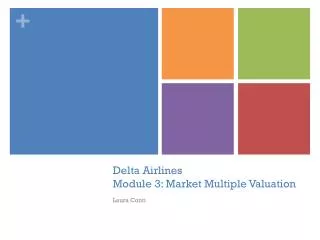Delta Airlines Module 3: Market Multiple Valuation