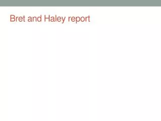 Bret and Haley report