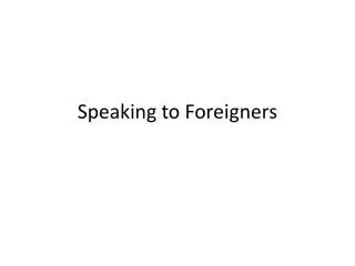 Speaking to Foreigners