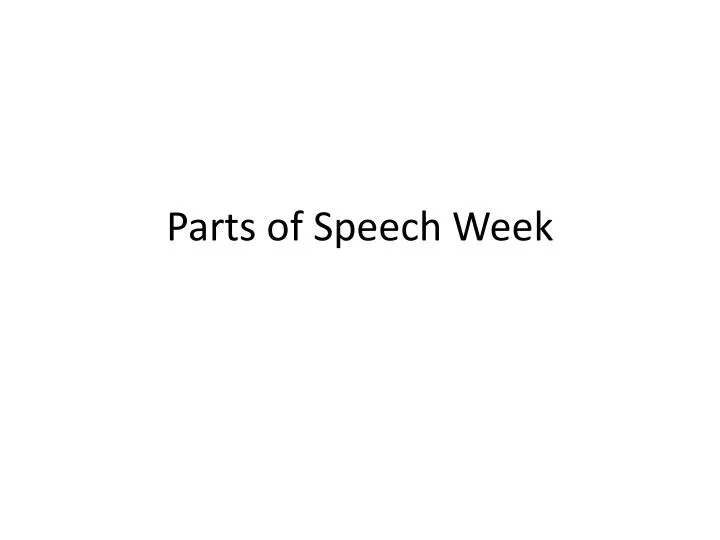 parts of speech week