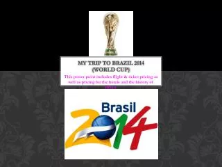 My trip to brazil 2014 (WORLD CUP)