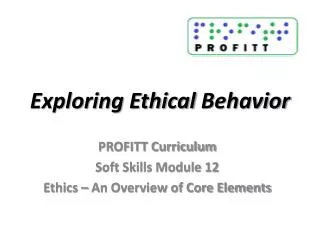 Exploring Ethical Behavior