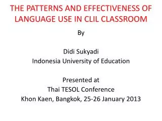 THE PATTERNS AND EFFECTIVENESS OF LANGUAGE USE IN CLIL CLASSROOM