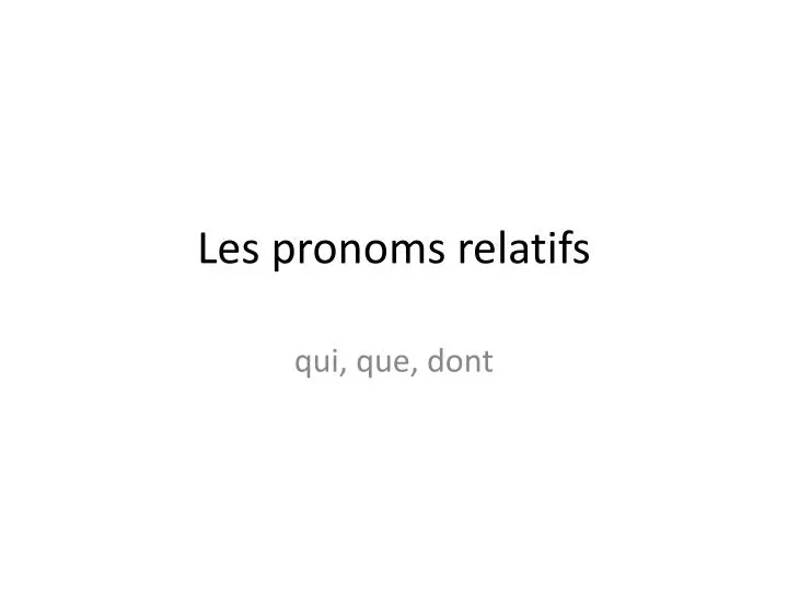 les pronoms relatifs