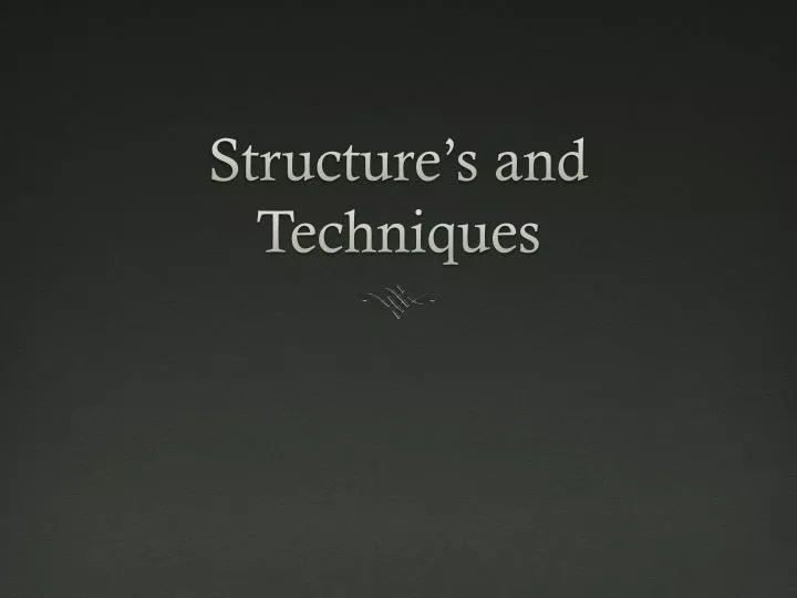 structure s and techniques