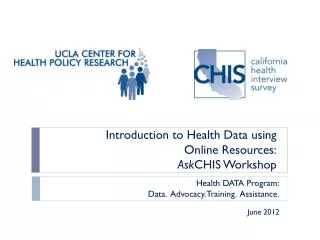 Introduction to Health Data using Online Resources: Ask CHIS Workshop