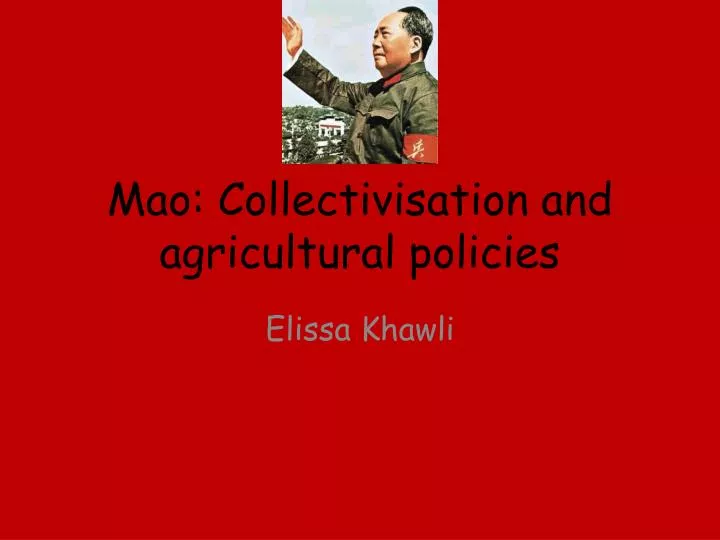 mao collectivisation and agricultural policies
