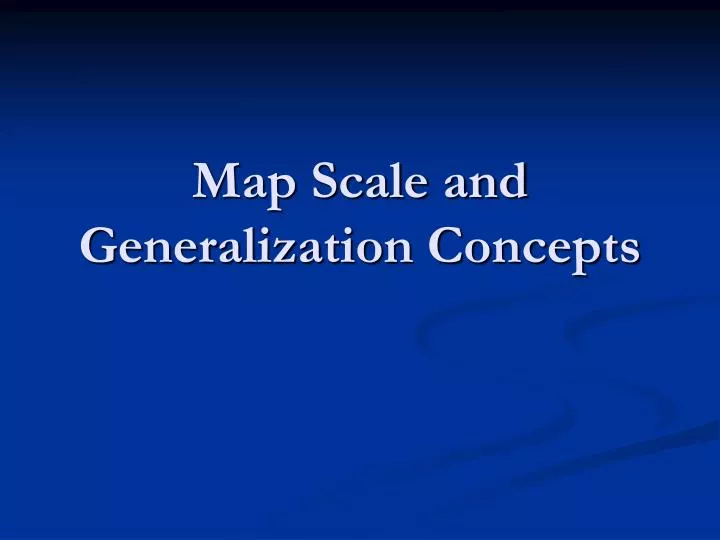 map scale and generalization concepts