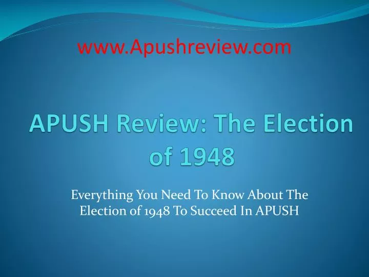 apush review the election of 1948