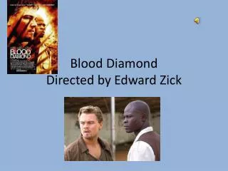 Blood Diamond Directed by Edward Zick