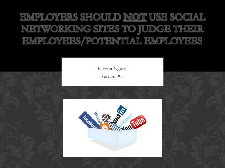 employers should not use social networking sites to judge their employees potential employees